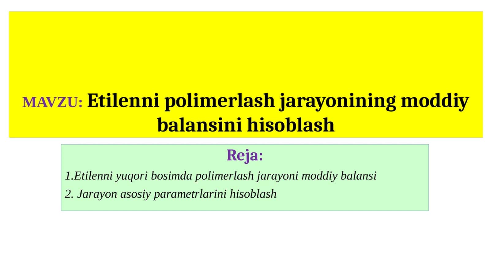 Etilenni polimerlash jarayonining moddiy balansini hisoblash