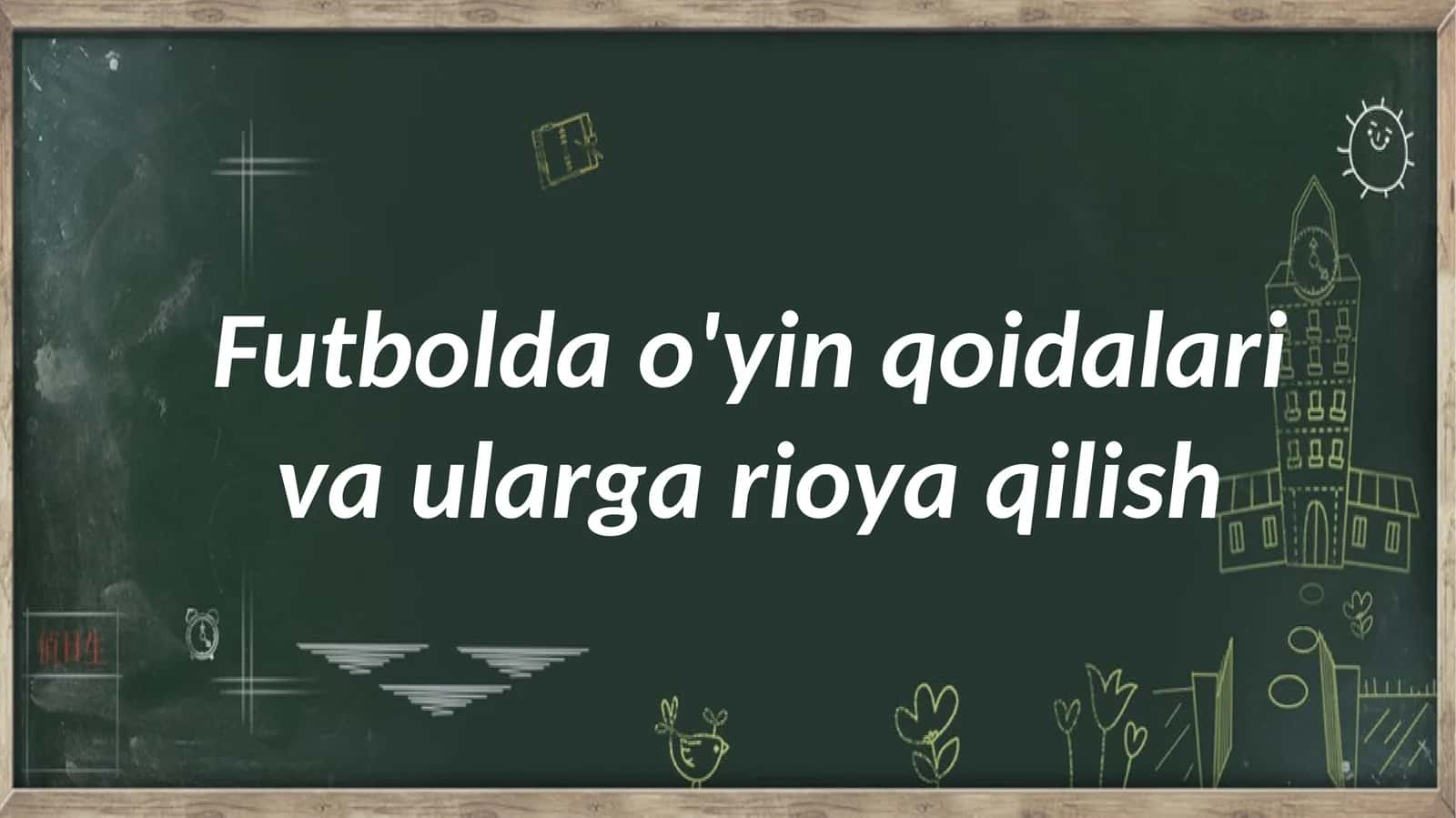 Futbolda o'yin qoidalari va ularga rioya qilish