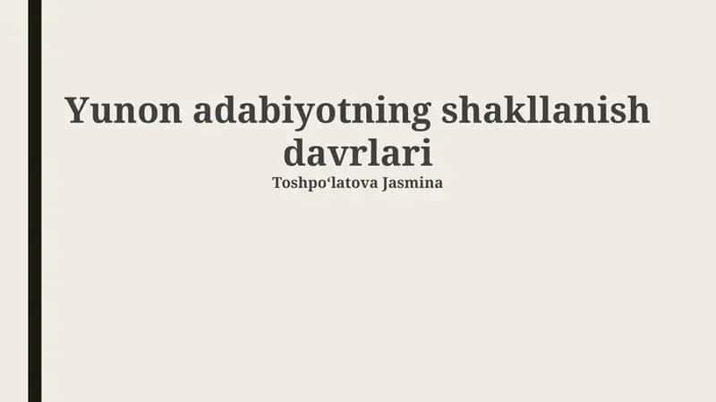 Yunon adabiyotning shakllanish davrlari