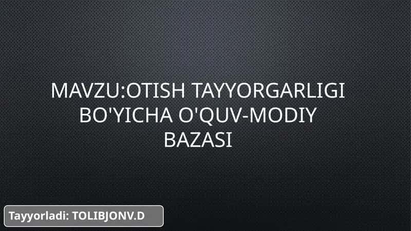 Otish tayyorgarligi bo'yicha o'quv-modiy bazasi
