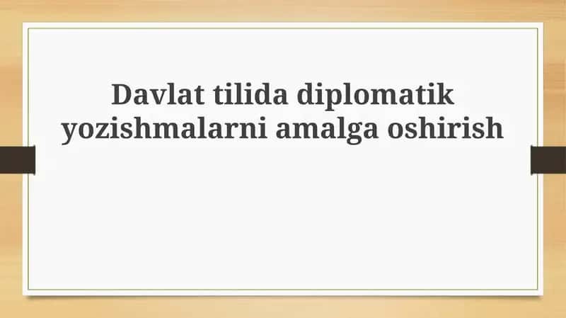 Davlat tilida diplomatik yozishmalarni amalga oshirish
