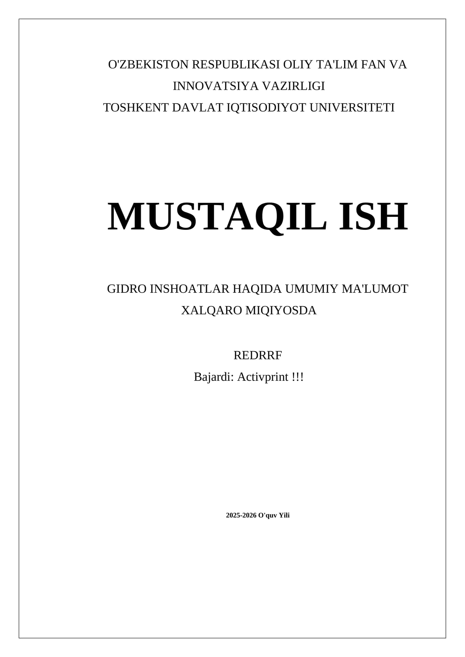 MUSTAQIL ISH GIDRO INSHOATLAR HAQIDA UMUMIY MA'LUMOT XALQARO MIQIYOSDA