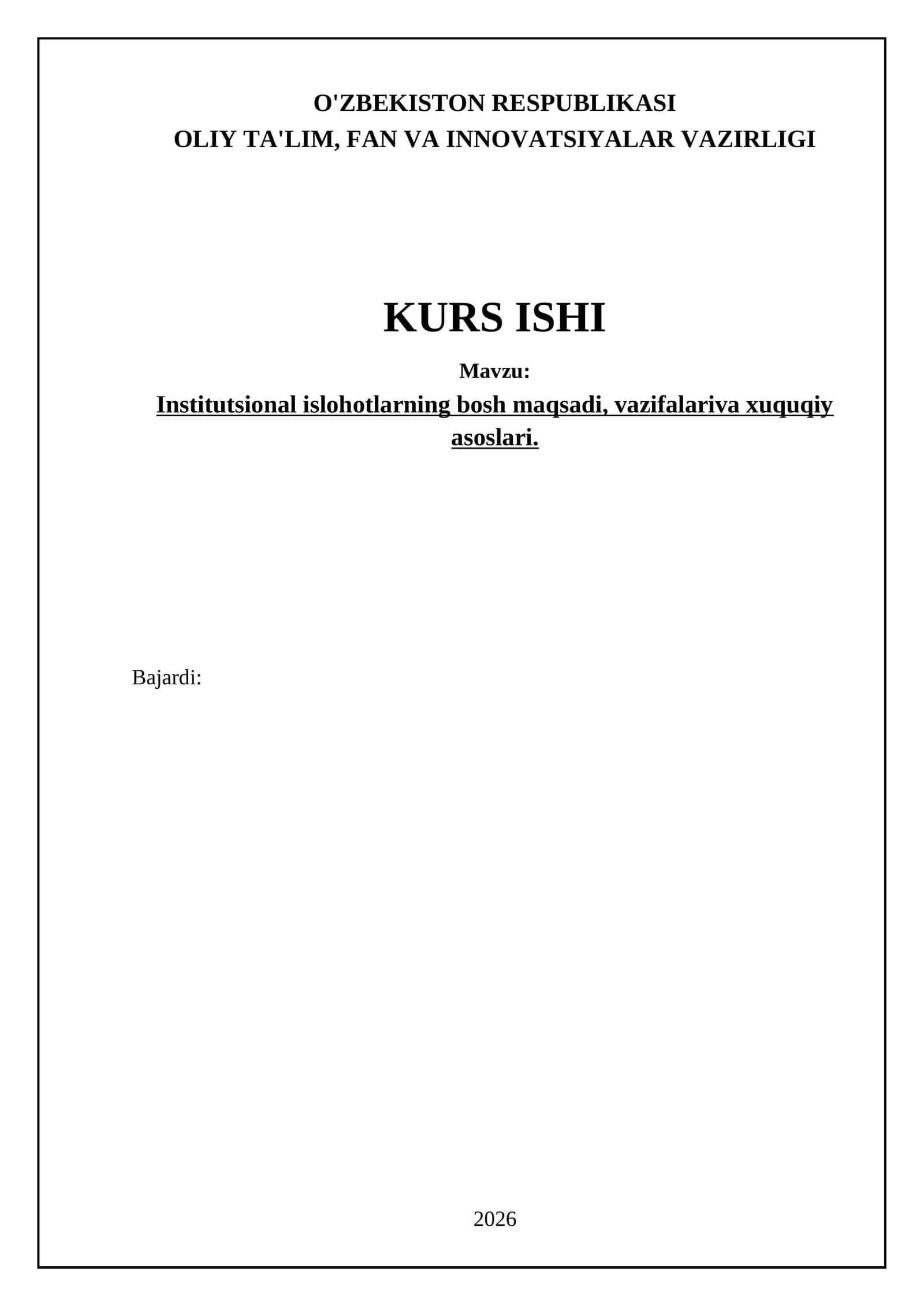 Institutsional islоhоtlаrning bоsh mаqsаdi, vаzifаlаrivа хuquqiy аsоslаri