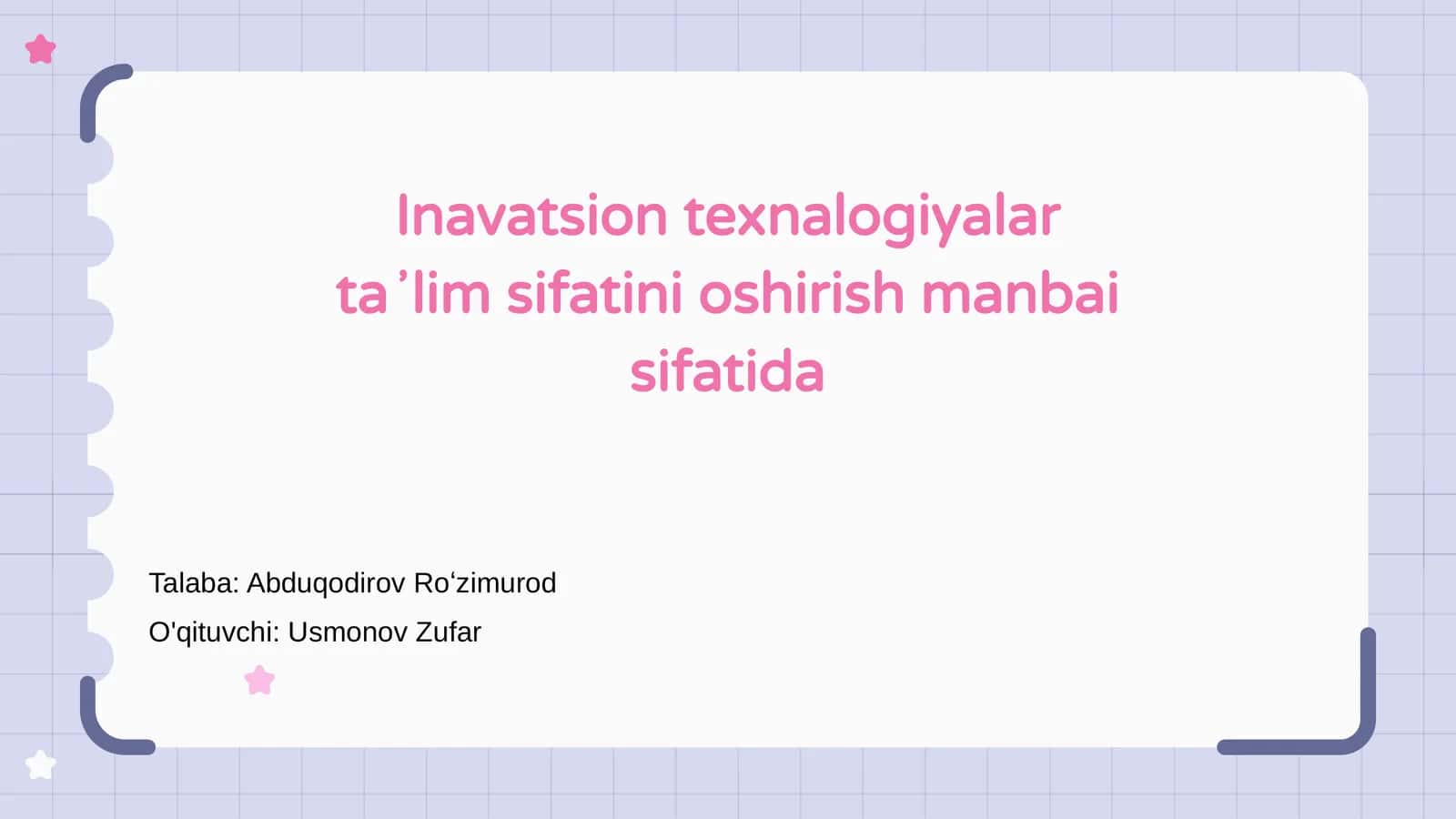 Inavatsion texnalogiyalar ta'lim sifatini oshirish manbai sifatida