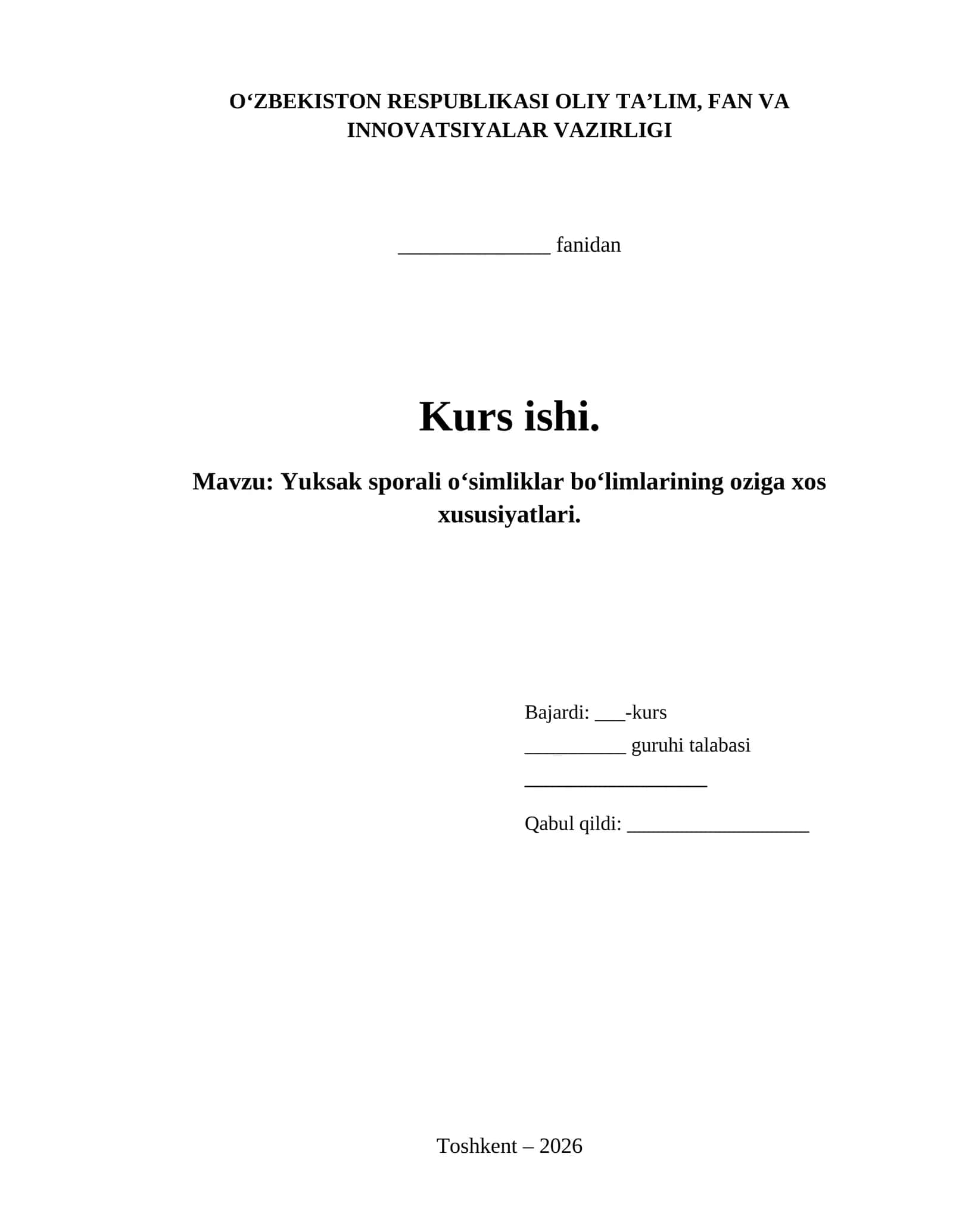 Yuksak sporali oʻsimliklar boʻlimlarining oziga xos xususiyatlari.