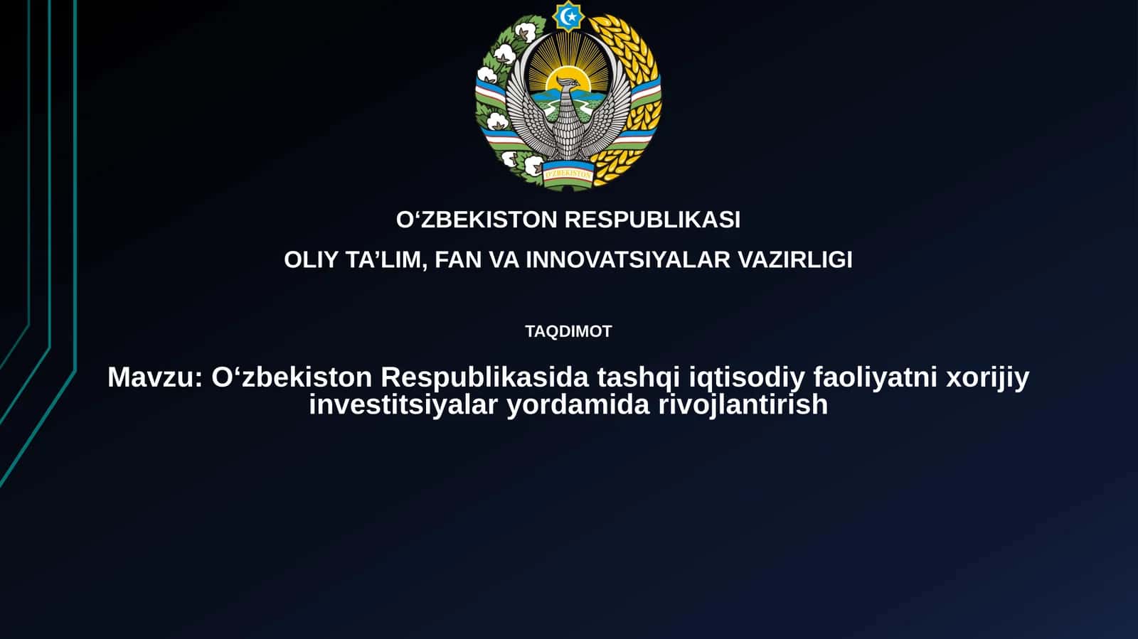 Oʻzbekiston Respublikasidagi tashqiiqtisodiy faoliyatni xorijiy investitsiyalaryordamidayrvjlantirish