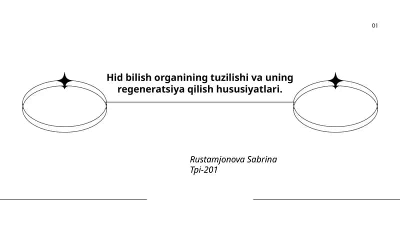 Hid bilish organining tuzilishi va uning regeneratsiya qilish hususiyatlari