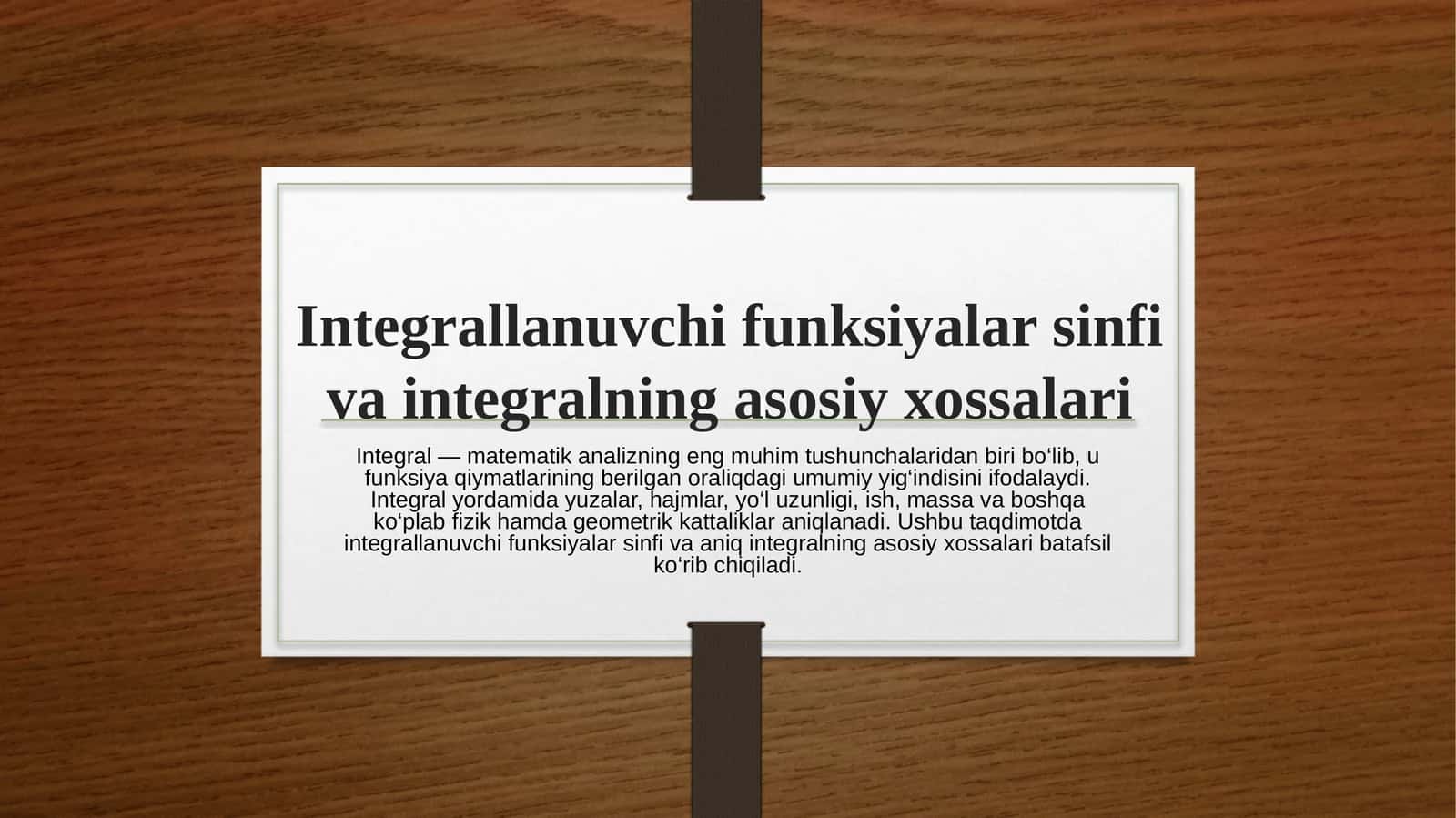 Integrallanuvchifunksiyalar sinfi va integralning asosiy xossalari