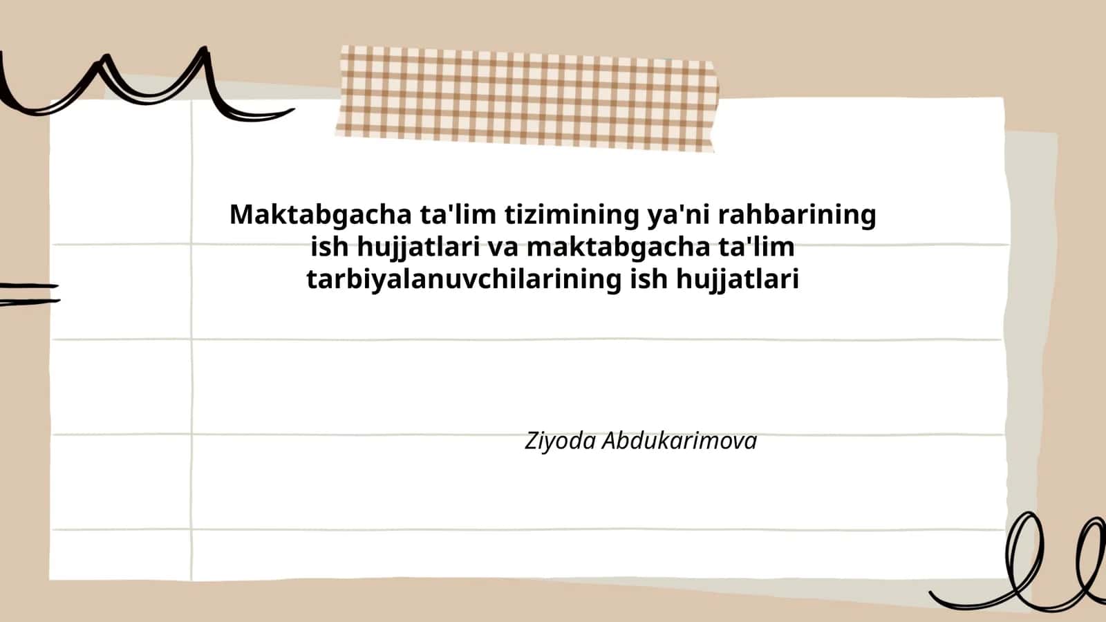 Maktabgacha ta'lim tizimining ya'ni rahbarining ish hujjatlari va maktabgacha ta'lim tarbiyalanuvchilarining ish hujjatlari