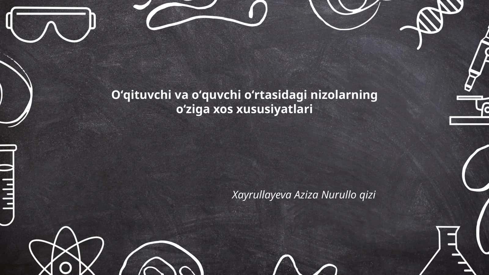 Oʻqituvchi va oʻquvchi oʻrtasidagi nizolarning oʻziga xos xususiyatlari