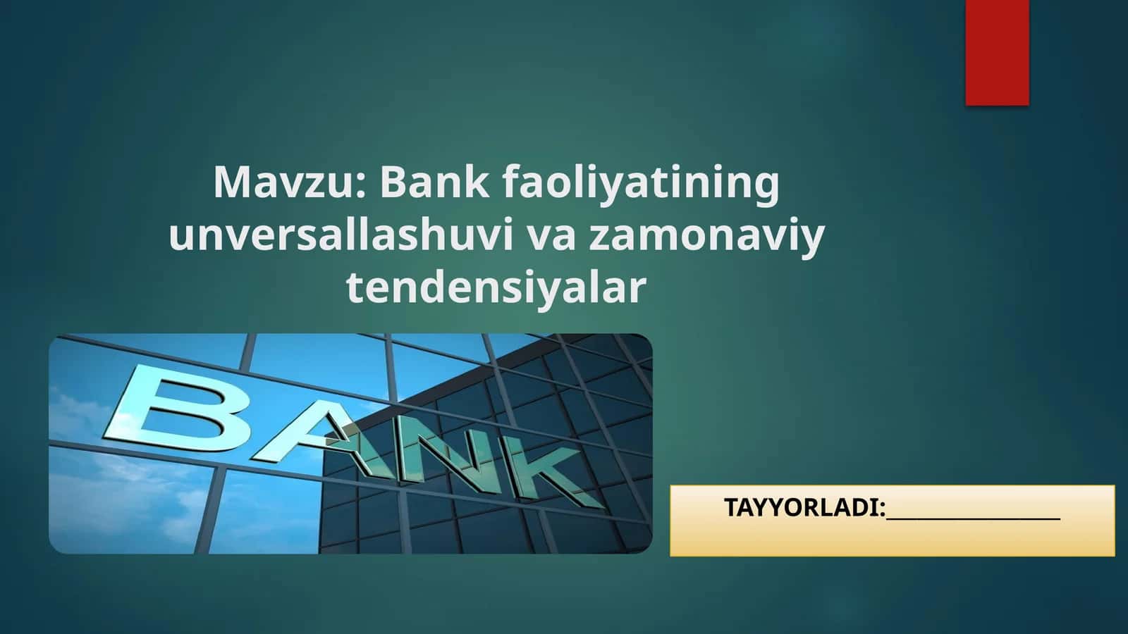 Bank faoliyatining unversallashuvi va zamonaviy tendensiyalar