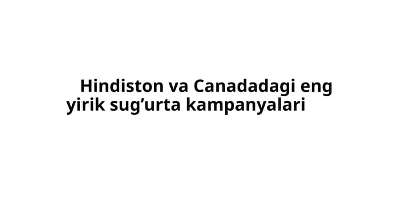 HindistonvaCanadadagiengyiriksug’urtakampanyalari