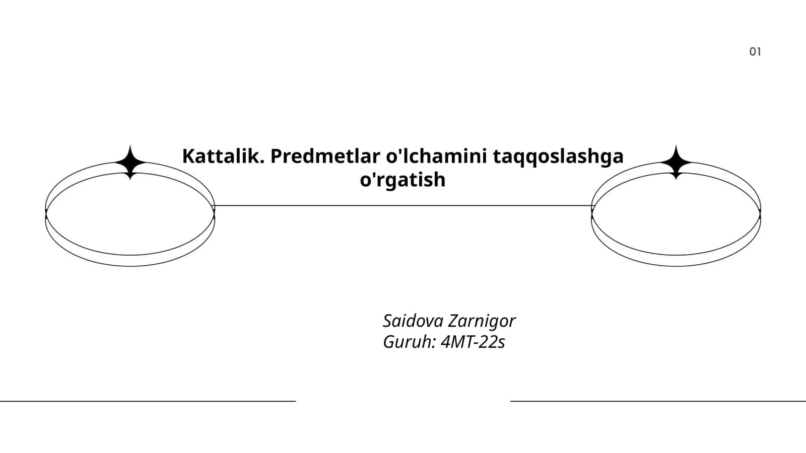 Kattalik. Predmetlar o'lchamini taqqoslashga o'rgatish