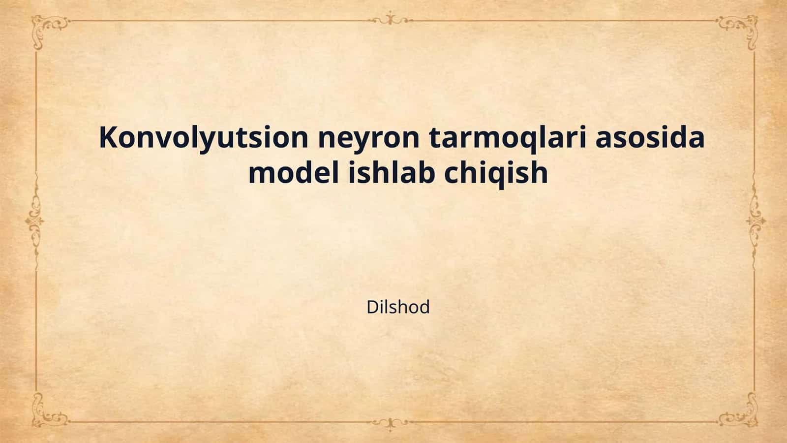Konvolyutsion neyron tarmoqlari asosida model ishlab chiqish
