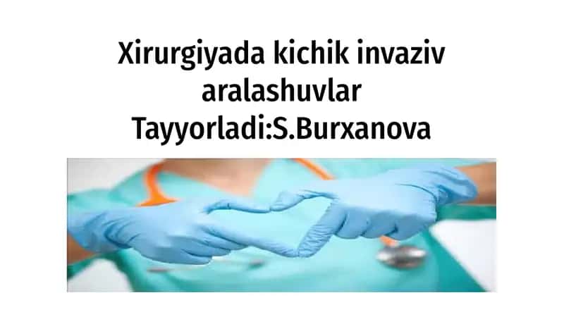 Xirurgiyada kichik invaziv aralashuvlar