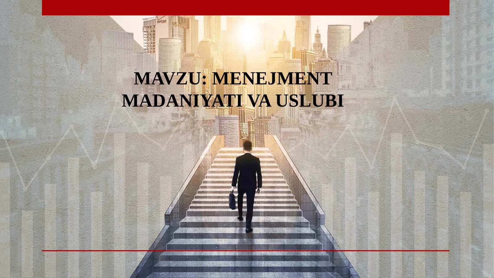 MENEJMENTMADANIYATI VA USLUBI