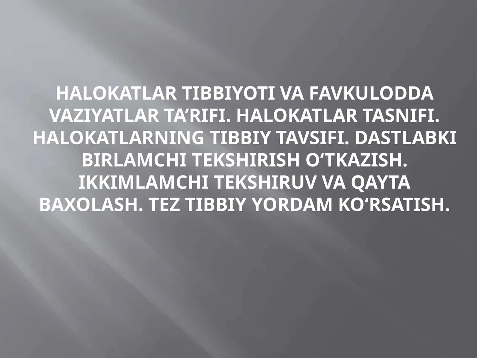 Halokatlar tibbiyoti. Tez tibbiy yordam ko'rsatish.