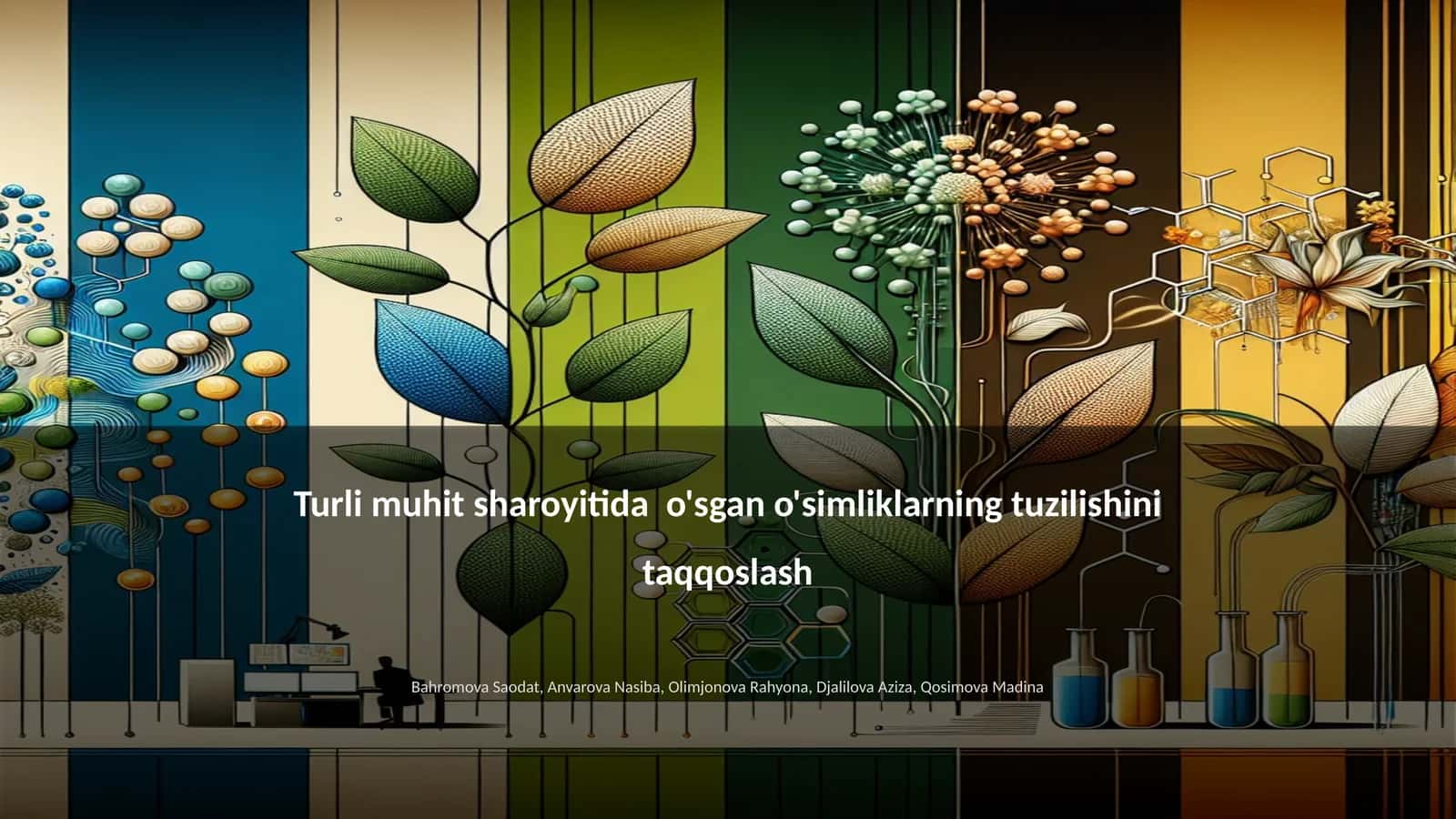 Turli muhit sharoyitida o'sgan o'simliklarning tuzilishini taqqoslash