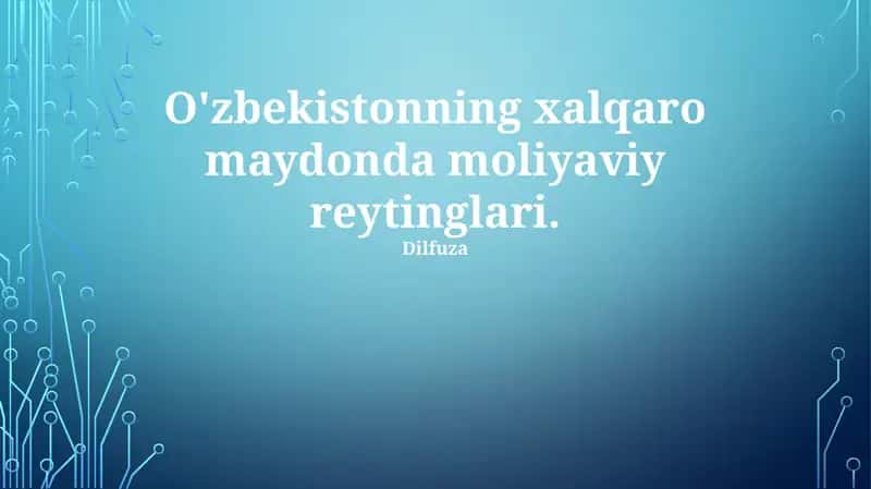 O'zbekistonning xalqaro maydonda moliyaviy reytinglari