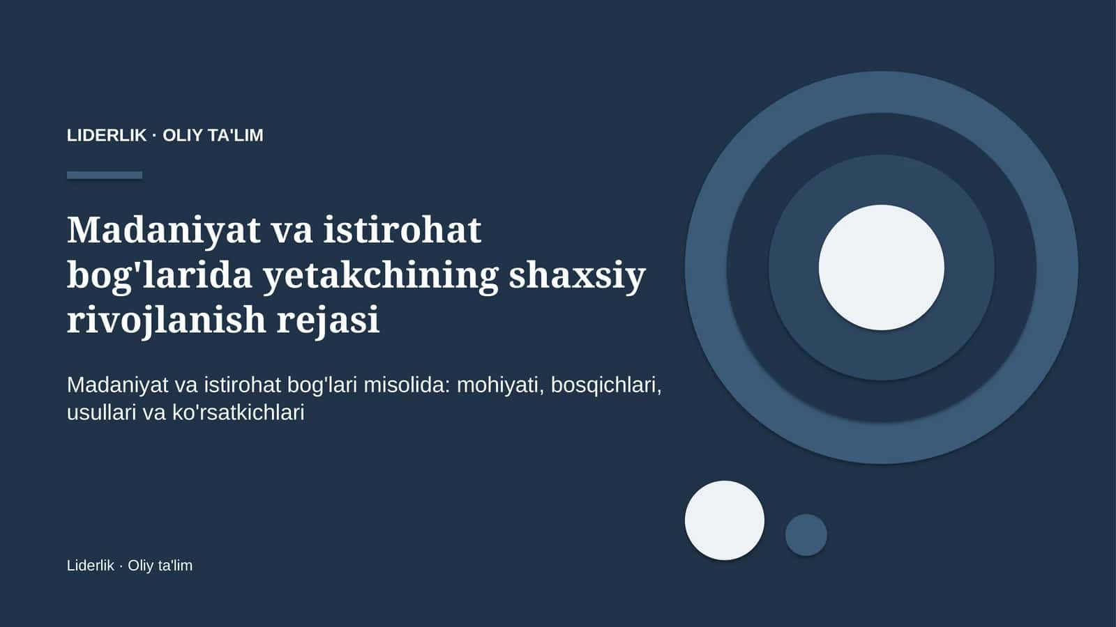 Madaniyat va istirohat bog'larida yetakchining shaxsiy rivojlanish rejasi