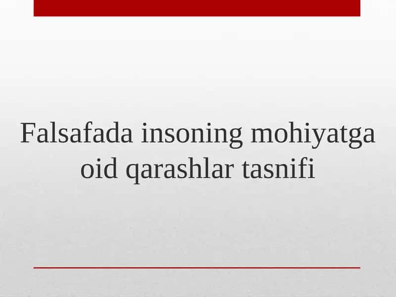 Falsafada insoning mohiyatga oid qarashlar tasnifi