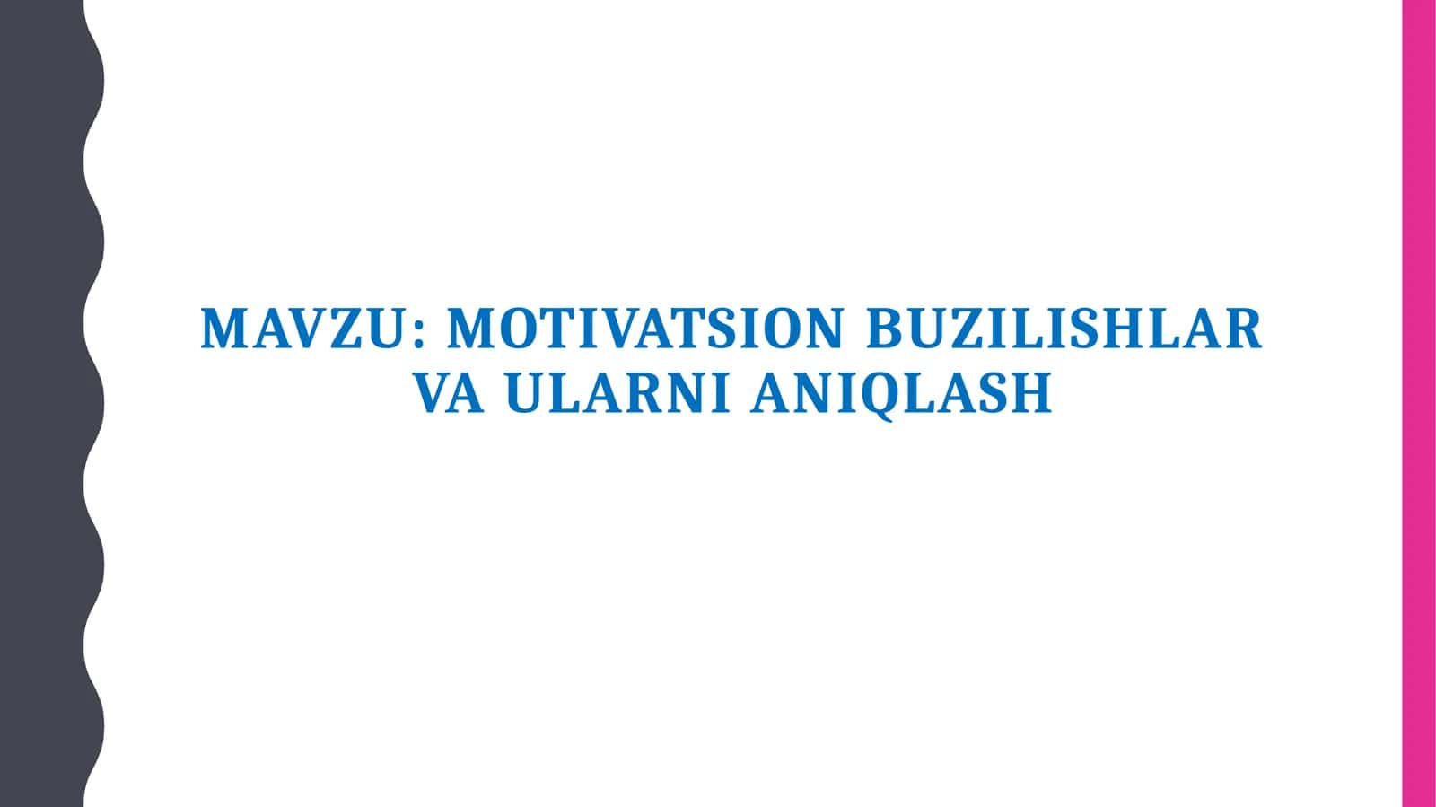 Motivatsion buzilishlar va ularni aniqlash
