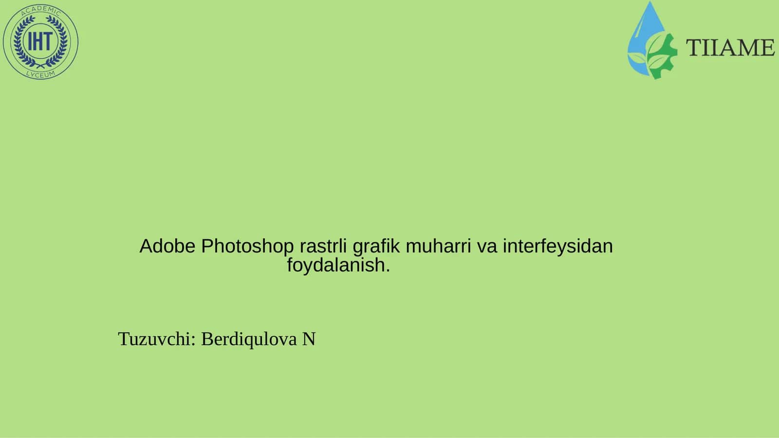 Adobe Photoshop rastrli grafik muharri va interfeysidan foydalanish
