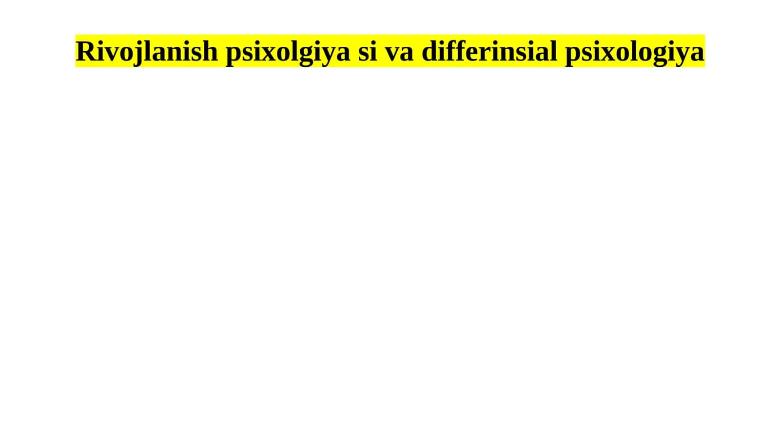 Psixik Taraqqiyotning Asosiy Bosqichlari