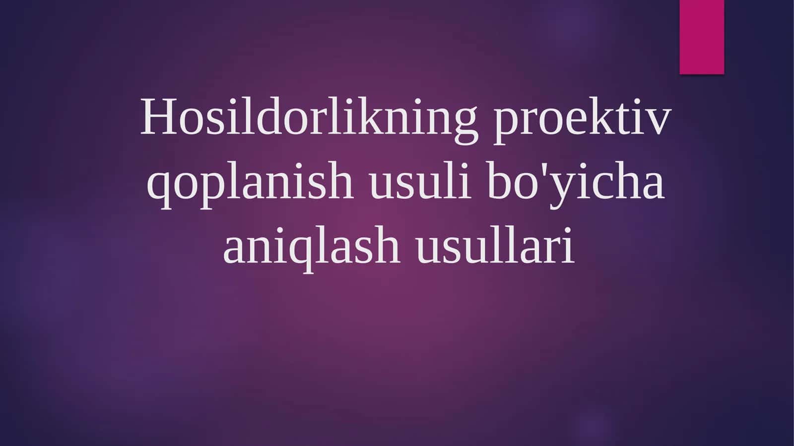 Hosildorlikning proektiv qoplanish usuli bo'yicha aniqlash usullari