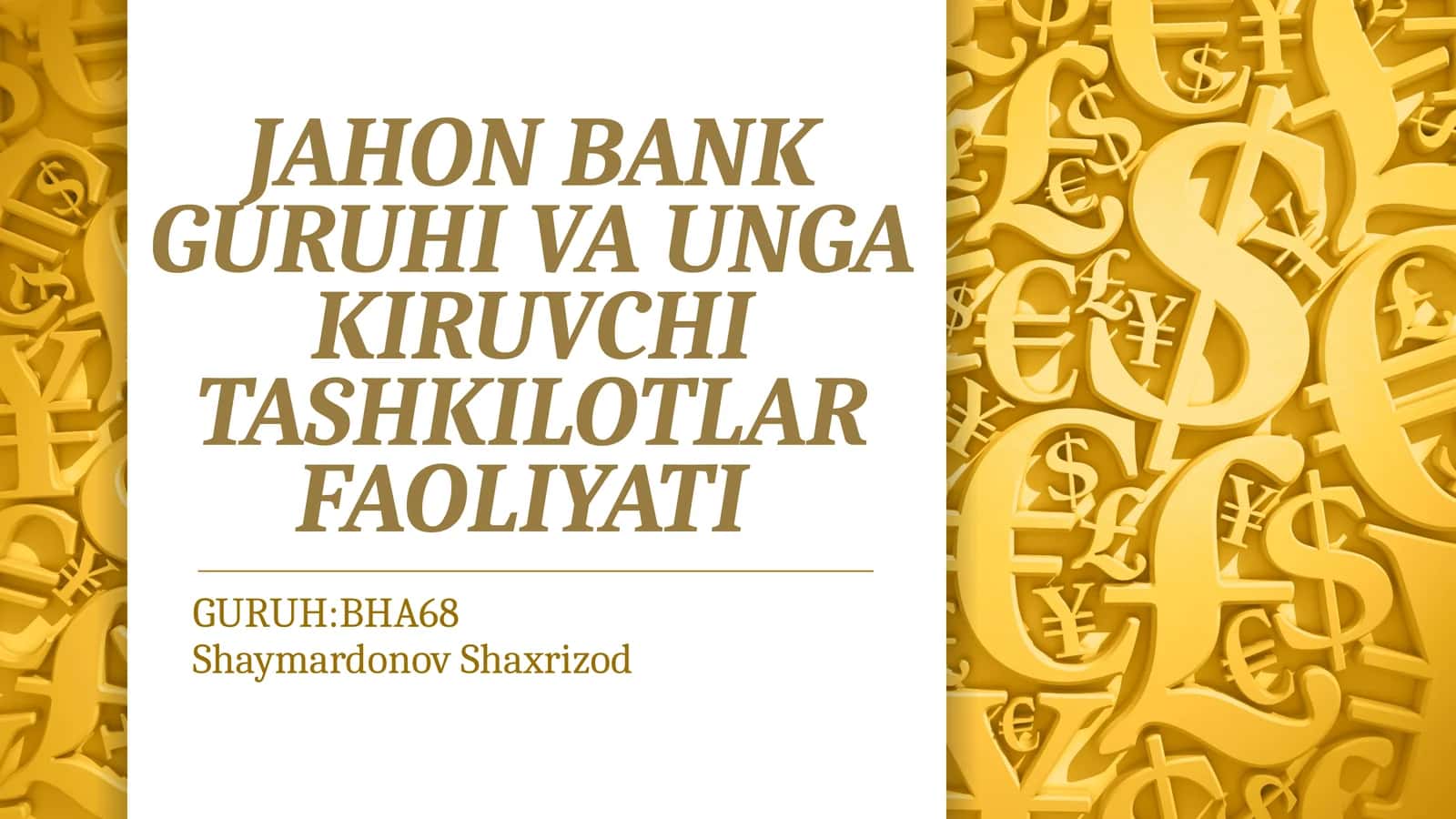 Jahon Bank Guruhi va unga kiruvchi tashkilotlar faoliyati