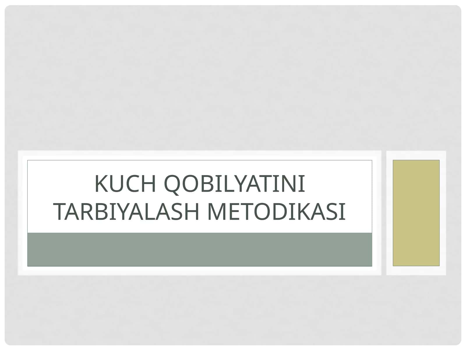Kuchqobiliyatini tarbiyalash metodikasi