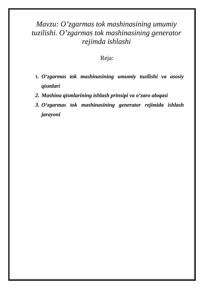 O’zgarmas tok mashinasining umumiy tuzilishi. O’zgarmas tok mashinasining generator rejimda ishlashi