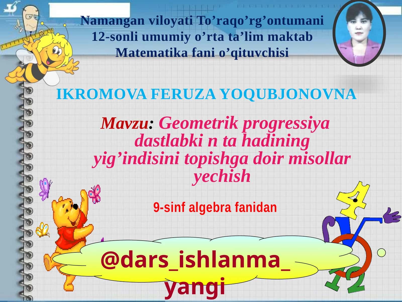 Geometrik progressiya dastlab kintahadining yig’indisini topish