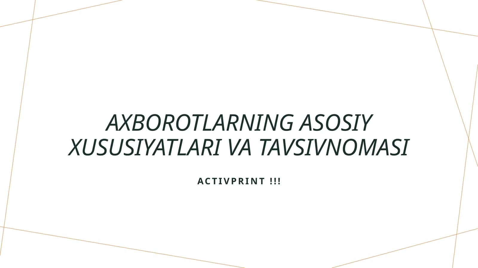 Axborotlarning asosiy xususiyatlari va tavsivnomasi
