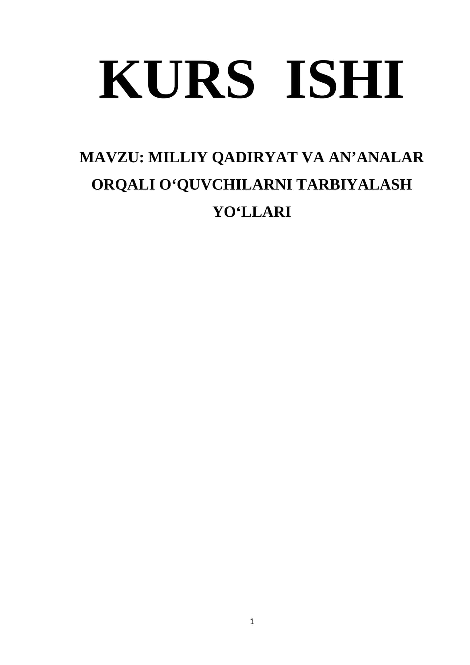 MILLIY QADIRYAT VA ANʼANALAR ORQALI OʻQUVCHILARNI TARBIYALASH YOʻLLARI