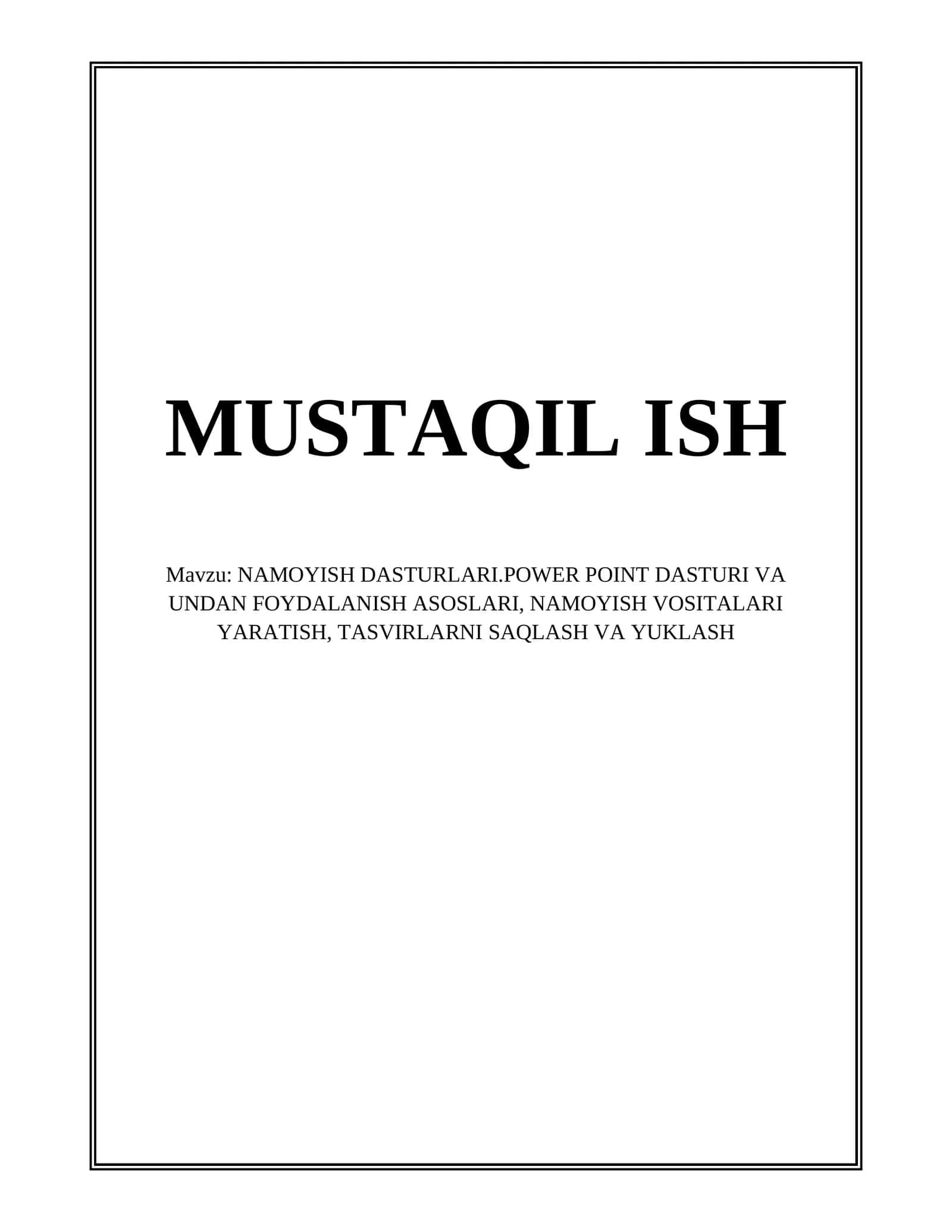 NAMOYISH DASTURLARI.POWER POINT DASTURI VA UNDAN FOYDALANISH ASOSLARI