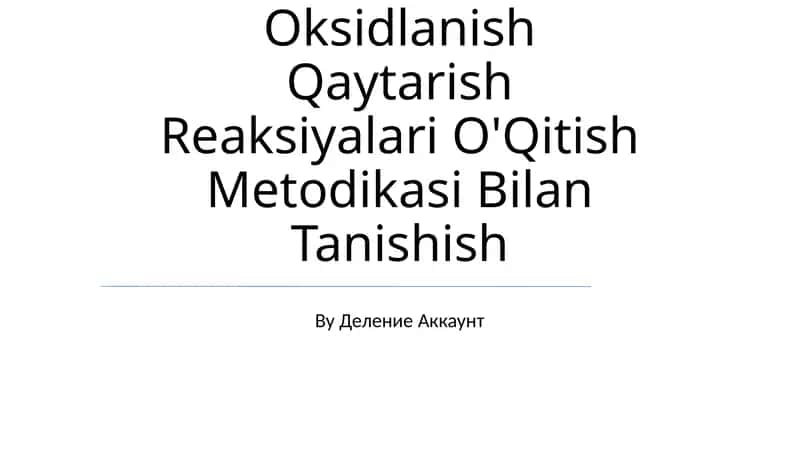 Oksidlanish Qaytarish Reaksiyalari O'Qitish Metodikasi