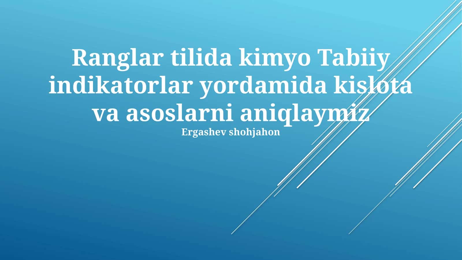 Ranglar tilida kimyo Tabiiy indikatorlar yordamida kislota va asoslarni aniqlaymiz