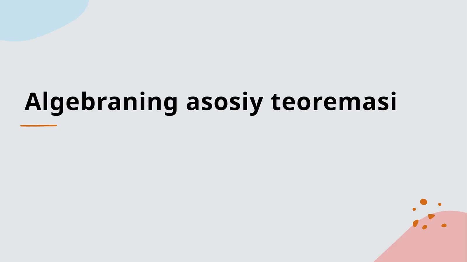 Algebraning asosiy teoremasi