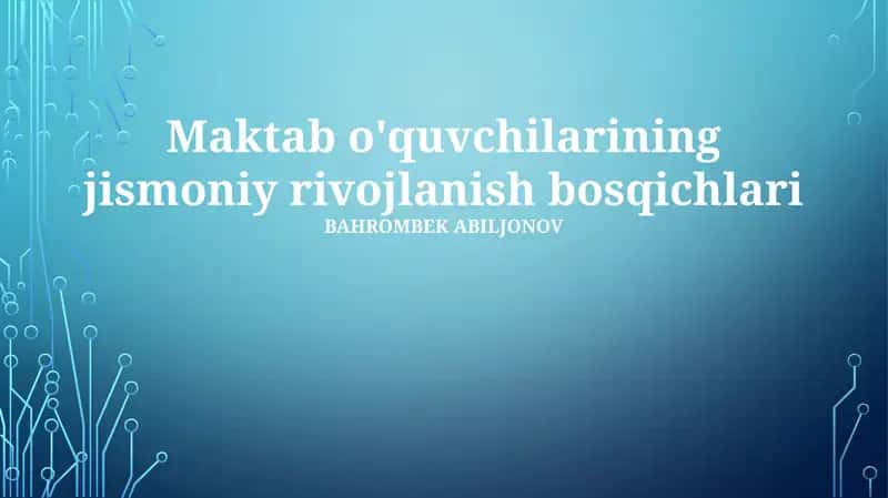 Maktab o'quvchilarining jismoniy rivojlanish bosqichlari