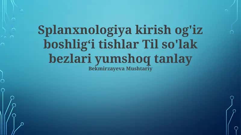 Splanxnologiya kirish og'iz boshligʻi tishlar Til so'lak bezlari yumshoq tanlay