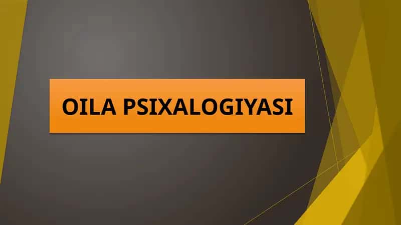OILA PSIXALOGIYASI