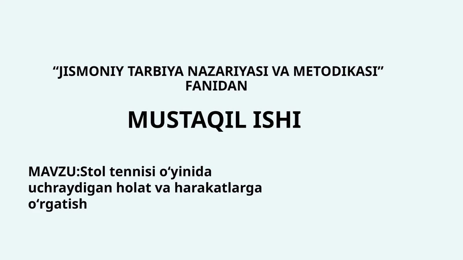 STOL TENNIS OʻYINIDA UCHRAYDIGAN HOLAT VA HARAKATLARGA OʻRGATISH