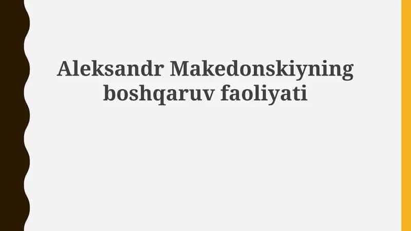 Aleksandr Makedonskiyning boshqaruv faoliyati