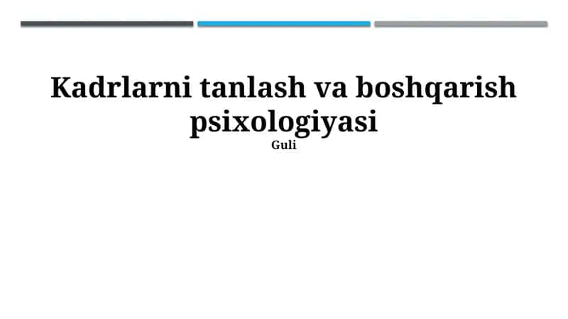 Kadrlarni tanlash va boshqarish psixologiyasi