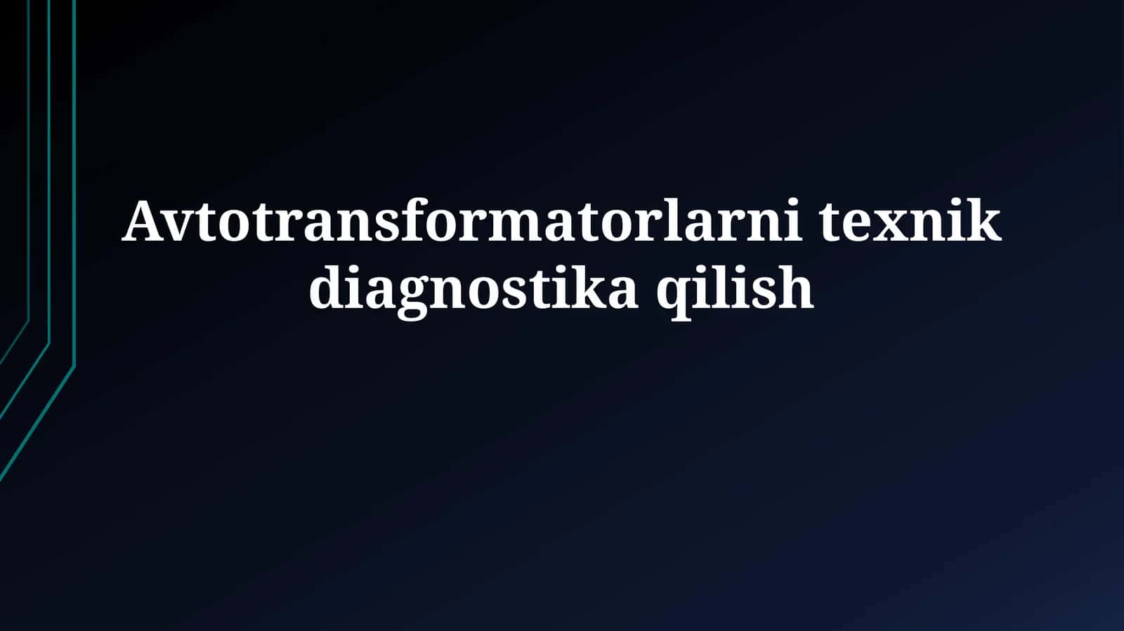 Avtotransformatorlarni texnikdiagnostikaqilish