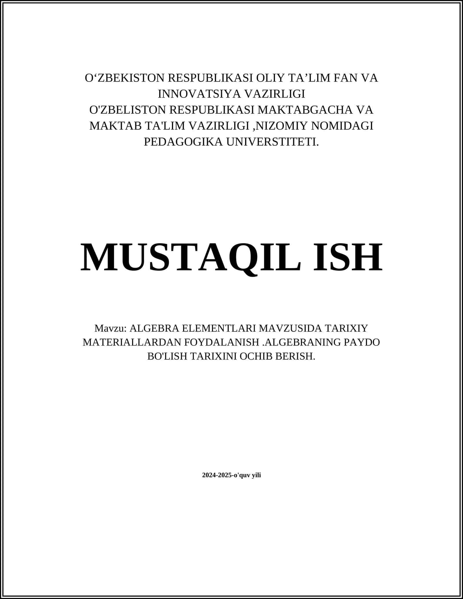 ALGEBRA ELEMENTLARI MAVZUSIDA TARIXIY MATERIALLARDAN FOYDALANISH.ALGEBRANING PAYDO BO'LISH TARIXINI OCHIB BERISH