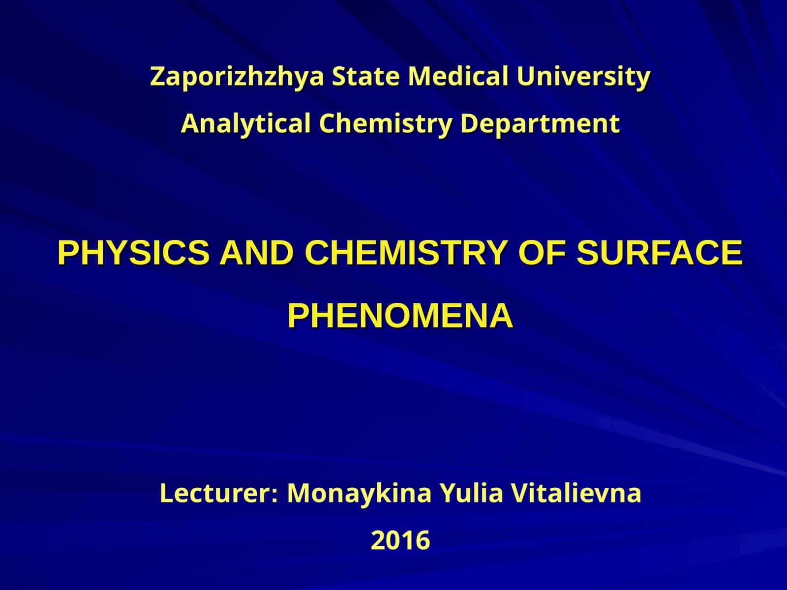 PHYSICS AND CHEMISTRY OF SURFACE PHENOMENA