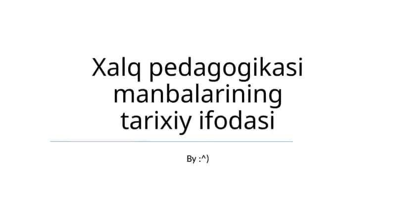 Xalq pedagogikasi manbalarining tarixiy ifodasi