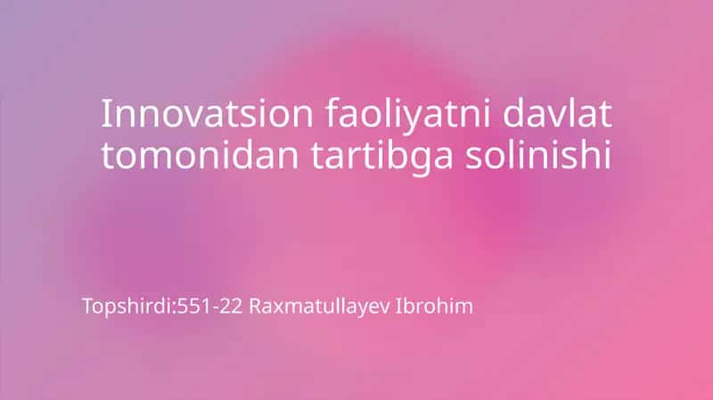 Innovatsion faoliyatni davlat tomonidan tartibga solinishi